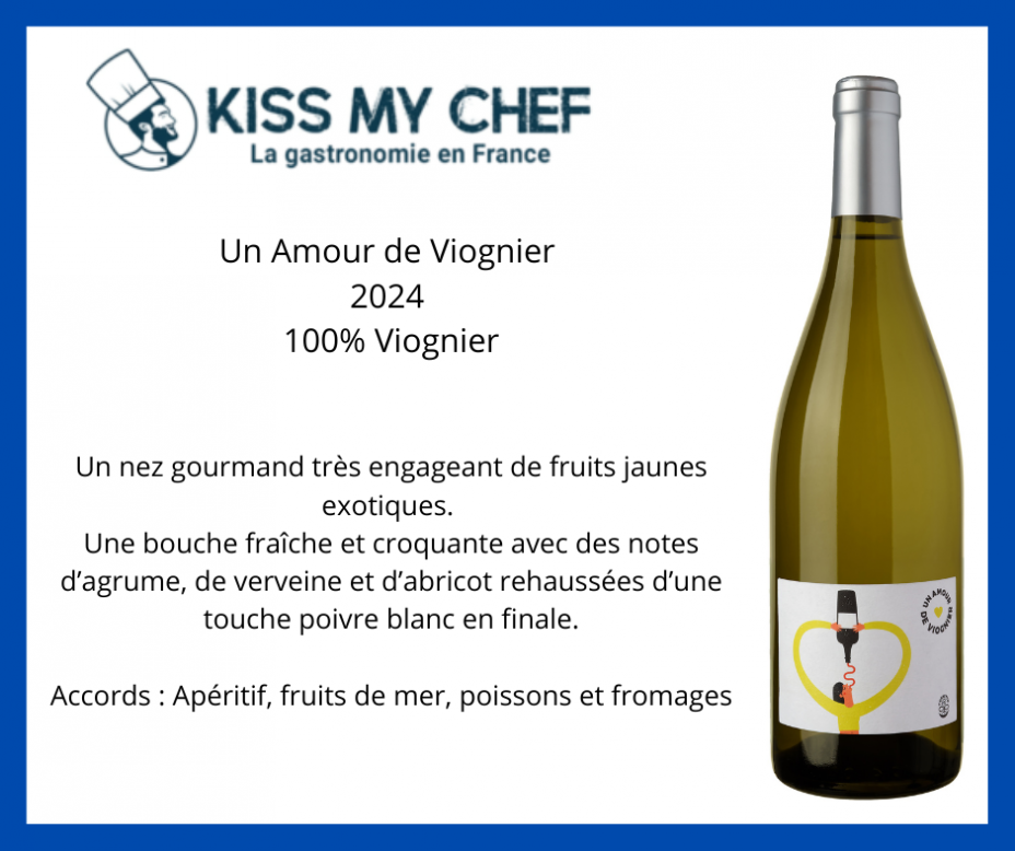 kiss my chef 2025 un amour de viognier
